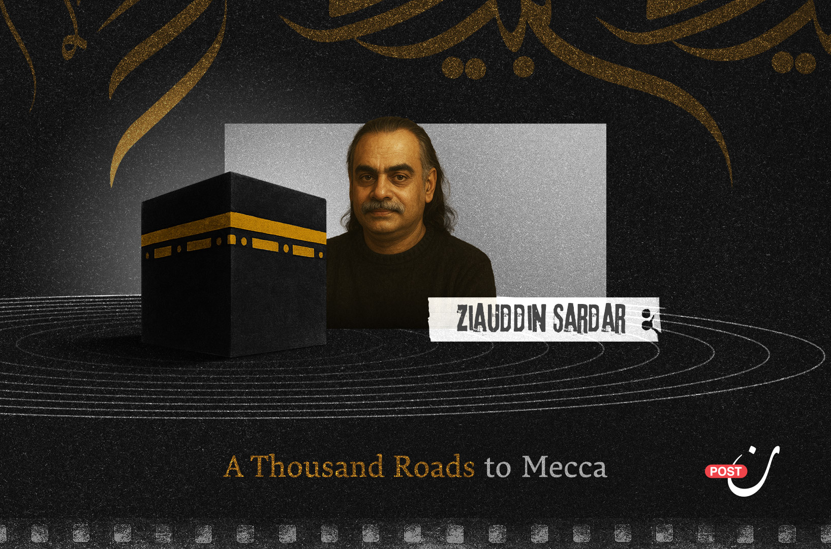 The Lost Mecca: Ziauddin Sardar’s Pilgrimage Experience Amid Expansion and Demolition 30 نون بوست
