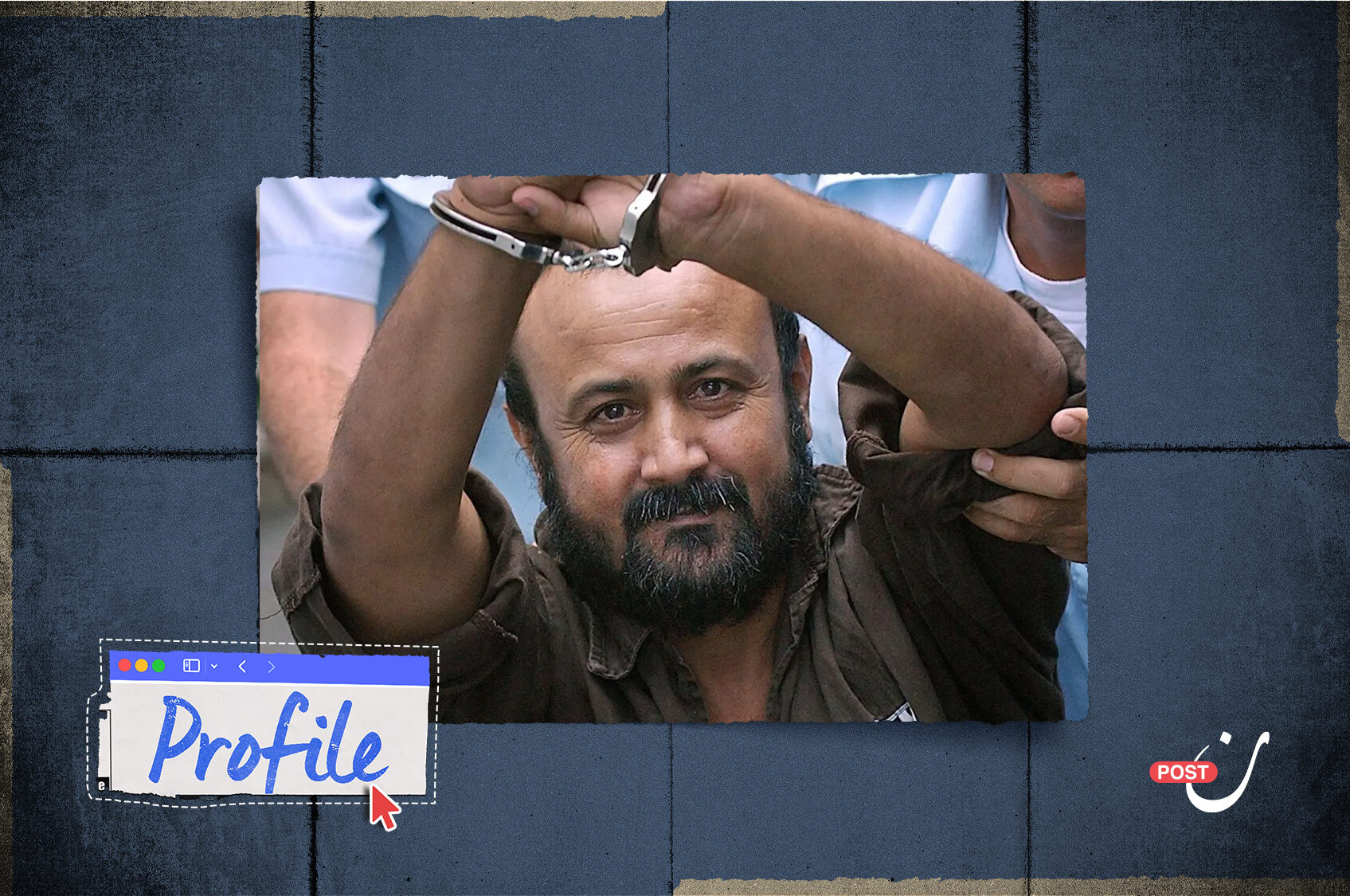 Marwan Barghouti: An Undiminished Presence 32 نون بوست